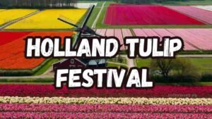 Holland Tulip Festival