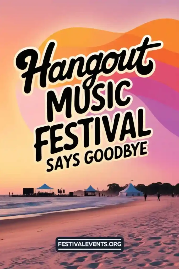 Hangout Music Festival Says Goodbye
