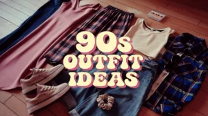 90s Outfit Ideas