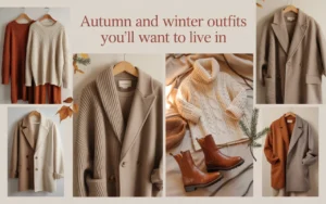 Autumn and Winter Outfits